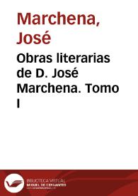 Obras literarias de D. José Marchena. Tomo I