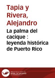 La palma del cacique : leyenda histórica de Puerto Rico