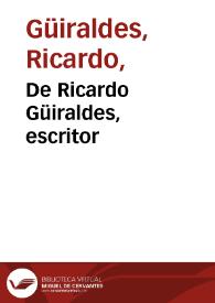 De Ricardo Güiraldes, escritor