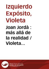 Joan Jordà : más allá de la realidad