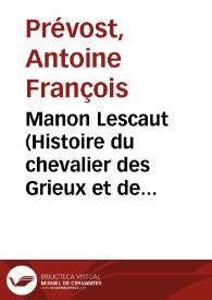 Manon Lescaut (Histoire du chevalier des Grieux et de Manon Lescaut, tirée des _Mémoires d'un Homme de qualité_, tome VII)