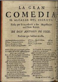 El alcazar del secreto [entre 1657-1665]  / de don Antonio de Solis | Biblioteca Virtual Miguel de Cervantes