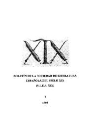 Boletín de la Sociedad de Literatura Española del Siglo XIX. Boletín I (1993) | Biblioteca Virtual Miguel de Cervantes