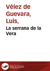 La serrana de la Vera / Luis Vélez de Guevara | Biblioteca Virtual Miguel de Cervantes