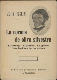 Más información sobre La corona de olivo silvestre / John Ruskin ; traducción de Carmen de Burgos