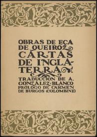 Más información sobre Cartas de Inglaterra / Eça de Queiroz ; traducción de A. González-Blanco. [prólogo de Carmen de Burgos (Colombine)]