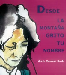 Portada de «Desde la montaña grito tu nombre», Lima, Lluvia Editores, 2013 (Fuente: Imagen cortesía de Gloria Mendoza Borda)