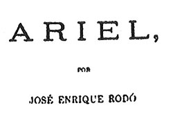 Portada de la primera edición de «Ariel» (Fuente: Benedetti, Mario, «Genio y figura de José Enrique Rodó», Editorial Universitaria de Buenos Aires, 1966)