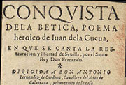 <em>Conquista de la Bética, poema heroico de Juan de la Cueva</em>, Sevilla, en casa de Francisco Pérez, 1603.