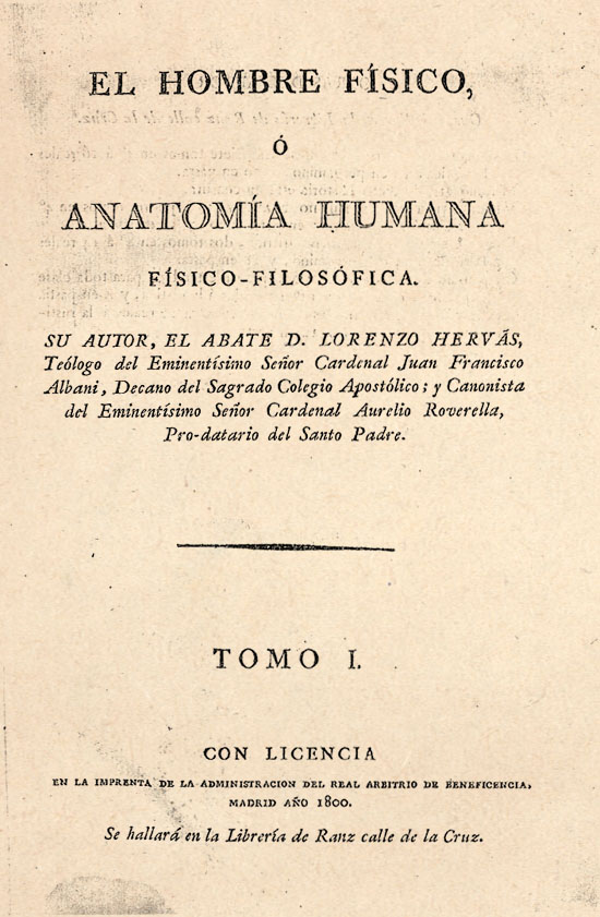 Lorenzo Hervás y Panduro,  El hombre físico, o anatomía humana físico-filosófica , Madrid, 1800, tomo  I .