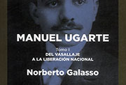 Cubierta de Norberto Galasso. «Manuel Ugarte». Buenos Aires: Eudeba, 1974, vol. I