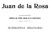 Portada de Nataniel Aguirre, «Juan de la Rosa: memorias del último soldado de la Independencia», París-México, Librería de la Viuda de C. Bouret, 1909