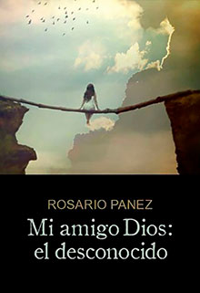 Portada de «Mi amigo Dios: el desconocido», Lima, Gráfica Bellido, 2019 (Fuente: Archivo de la familia Silva Panez)