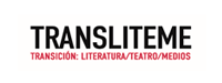 TRANSLITEME. Transición: Literatura/Teatro/Medios