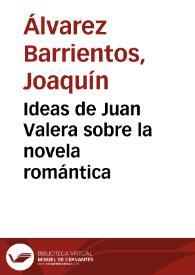 Ideas de Juan Valera sobre la novela romántica