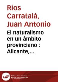 El naturalismo en un ámbito provinciano : Alicante, 1875-1900