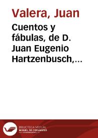 Cuentos y fábulas, de D. Juan Eugenio Hartzenbusch, tomos I y II