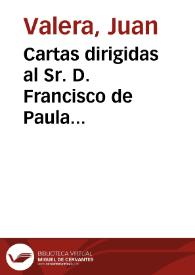 Cartas dirigidas al Sr. D. Francisco de Paula Canalejas ...