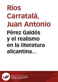 Pérez Galdós y el realismo en la literatura alicantina : 1885-1895