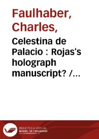 Celestina de Palacio : Rojas's holograph manuscript?