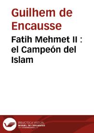 Fatih Mehmet II : el Campeón del Islam