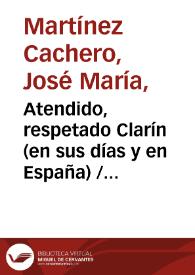 Atendido, respetado Clarín (en sus días y en España)