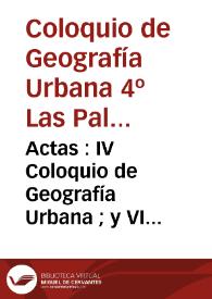 Actas : IV Coloquio de Geografía Urbana ; y VI Coloquio de Geografía del Turismo, Ocio y Recreación : Las Palmas de Gran Canaria, 22 al 24 de junio de 1998