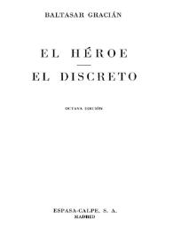 El Héroe ; El Discreto
