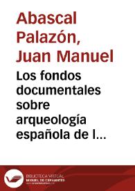 Los fondos documentales sobre arqueología española de la Real Academia de la Historia