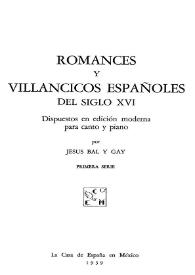 Romances y villancicos españoles del siglo XVI : dispuestos en edición moderna para canto y piano