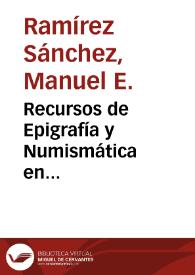 Recursos de Epigrafía y Numismática en Internet : balance actual y perspectivas en España
