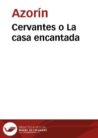 Cervantes o La casa encantada