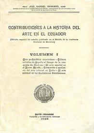 Contribuciones a la Historia del Arte en el Ecuador. Volumen I