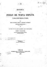 Historia de las Indias de Nueva España y islas de Tierra Firme. : Tomo I