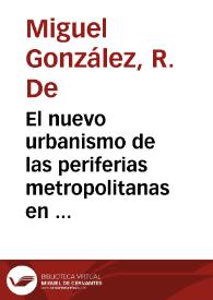 El nuevo urbanismo de las periferias metropolitanas en España