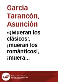 «¡Mueran los clásicos!, ¡mueran los románticos!, ¡muera todo!» . Juan Martínez Villergas y la sátira del tema literario (1842-1846)