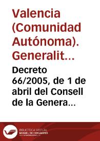 Decreto 66/2005, de 1 de abril del Consell de la Generalitat por el que se declara Bien de Interés Cultural la Colección Arqueológica del Tesoro de Villena