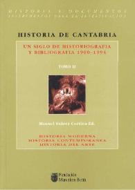 Historia de Cantabria : un siglo de historiografía y bibliografía (1900-1994). Tomo II