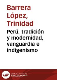 Perú, tradición y modernidad, vanguardia e indigenismo