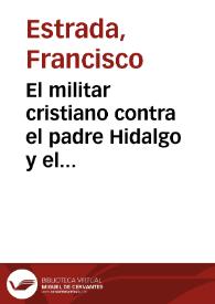 El militar cristiano contra el padre Hidalgo y el capitán Allende