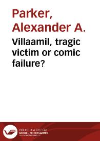 Villaamil, tragic victim or comic failure?