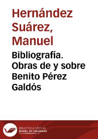 Bibliografía. Obras de y sobre Benito Pérez Galdós