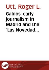 Galdós' early journalism in Madrid and the 