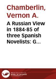 A Russian View in 1884-85 of three Spanish Novelists: Galdós, Pardo Bazán and Pereda