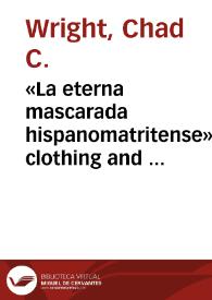 «La eterna mascarada hispanomatritense» : clothing and society in 