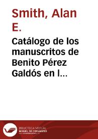 Catálogo de los manuscritos de Benito Pérez Galdós en la Biblioteca Nacional de España