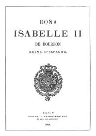 Doña Isabelle II de Bourbon : Reine d'Espagne