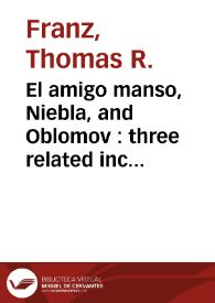 El amigo manso, Niebla, and Oblomov : three related incarnations of the «superfluous man»