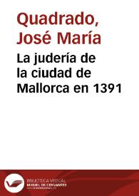 La judería de la ciudad de Mallorca en 1391