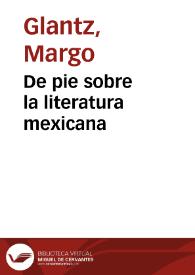 De pie sobre la literatura mexicana